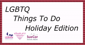 LGBTQ Holiday Things To Do Pittsburgh